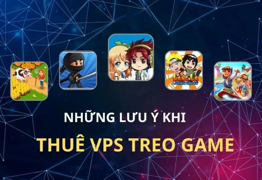 Các game phổ biến có thể chơi và treo được trên VPS