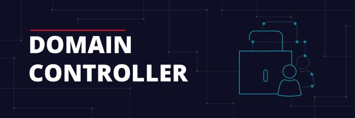 Domain Controller Là Gì? Ưu, Nhược Điểm & 7+ Bước Triển Khai