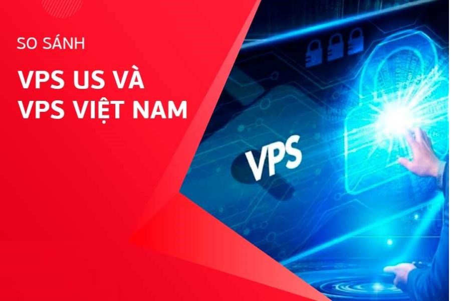 so sánh vps us vps việt nam
