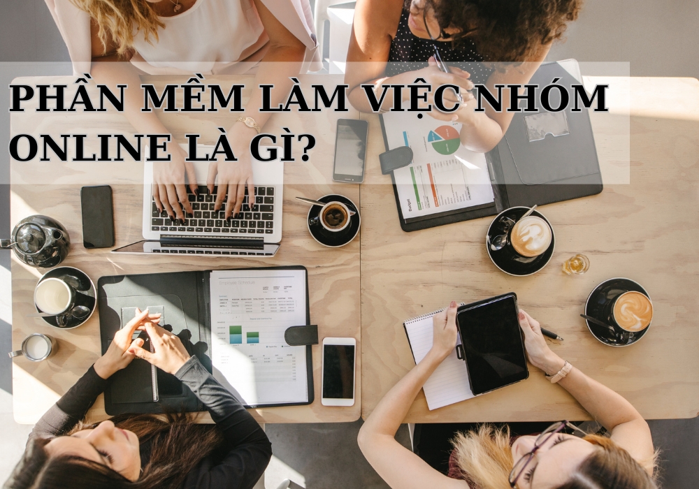 Top 11+ Phần Mềm Làm Việc Nhóm Online Miễn Phí, Hiệu Quả Cao