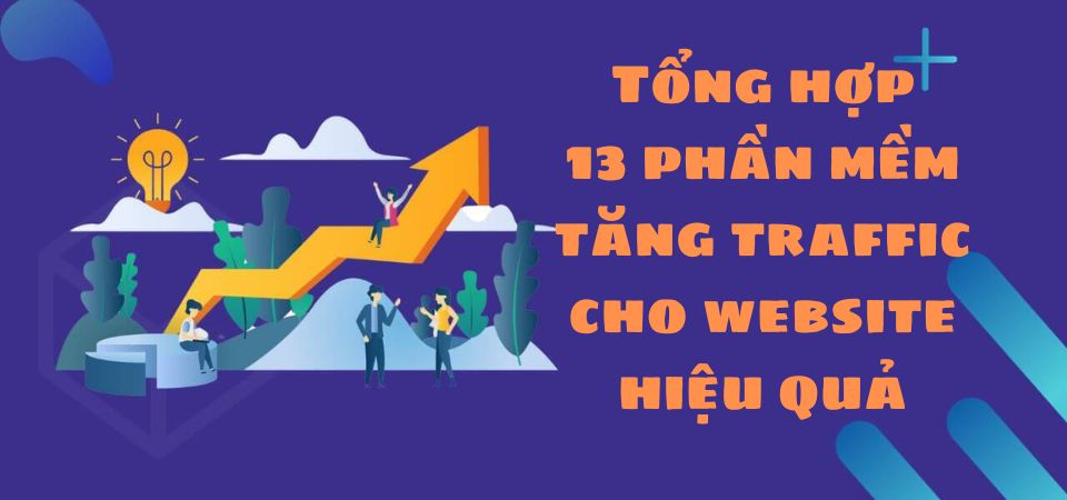  Phần mềm tăng traffic cho website 2024