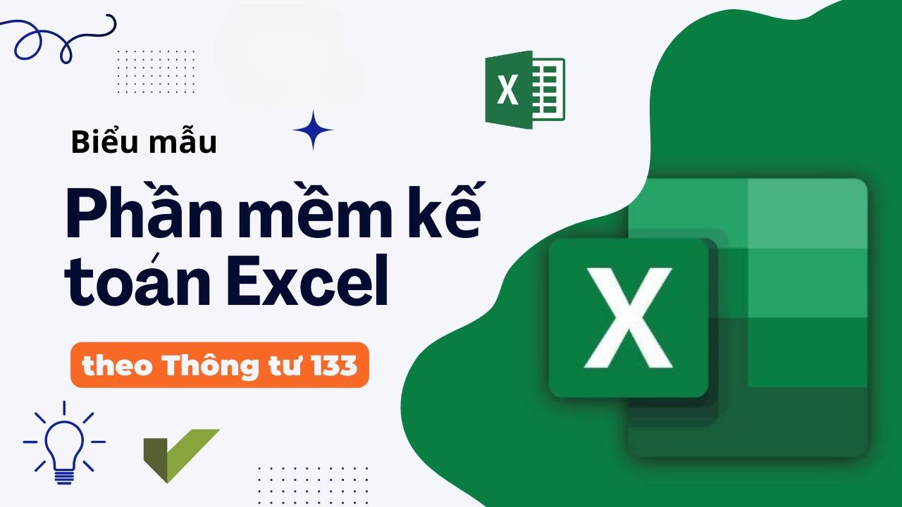Tải phần mềm kế toán bằng excel miễn phí thông tư 133 
