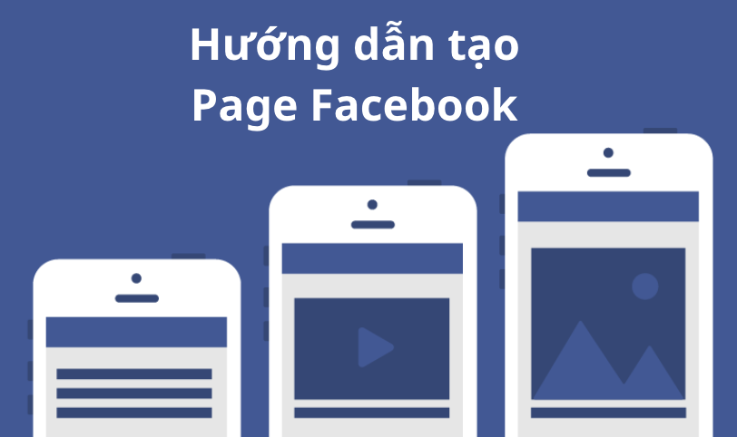 Hướng Dẫn Tạo Page Facebook Trên ĐT, Máy Tính Siêu Đơn Giản