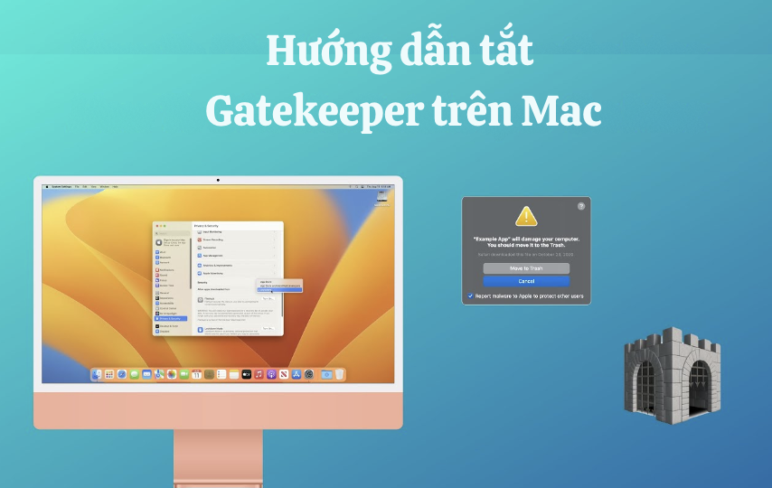 Gatekeeper Là Gì? Hướng Dẫn Tắt Gatekeeper Trên MacBook