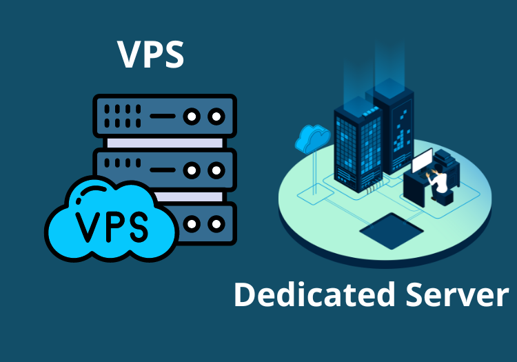 So Sánh VPS và Dedicated Server: Ưu, Nhược Điểm và Khi Nào Nên Chọn