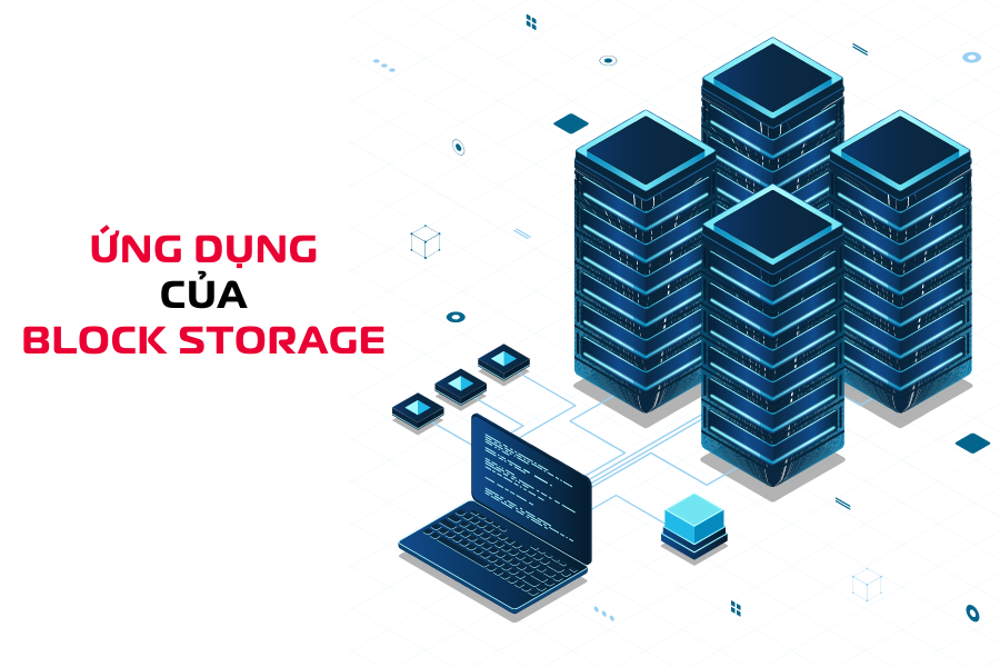 Ứng dụng thực tế của Block Storage