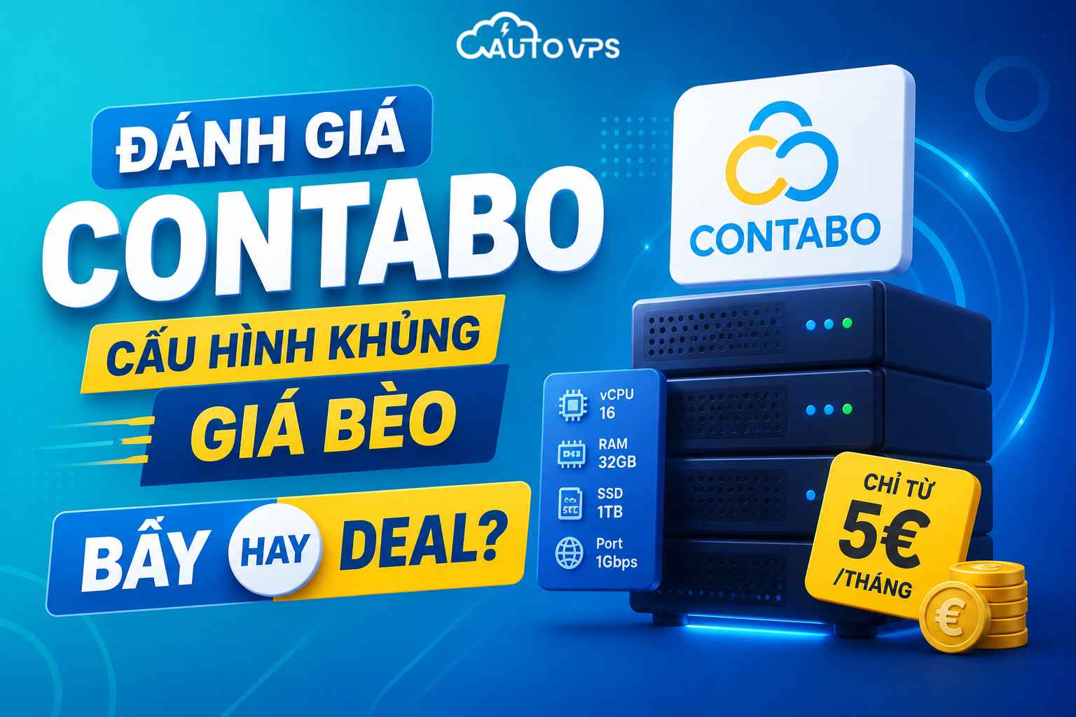 Đánh Giá VPS Contabo: Cấu Hình Khủng Giá Bèo – Bẫy Hay Deal?