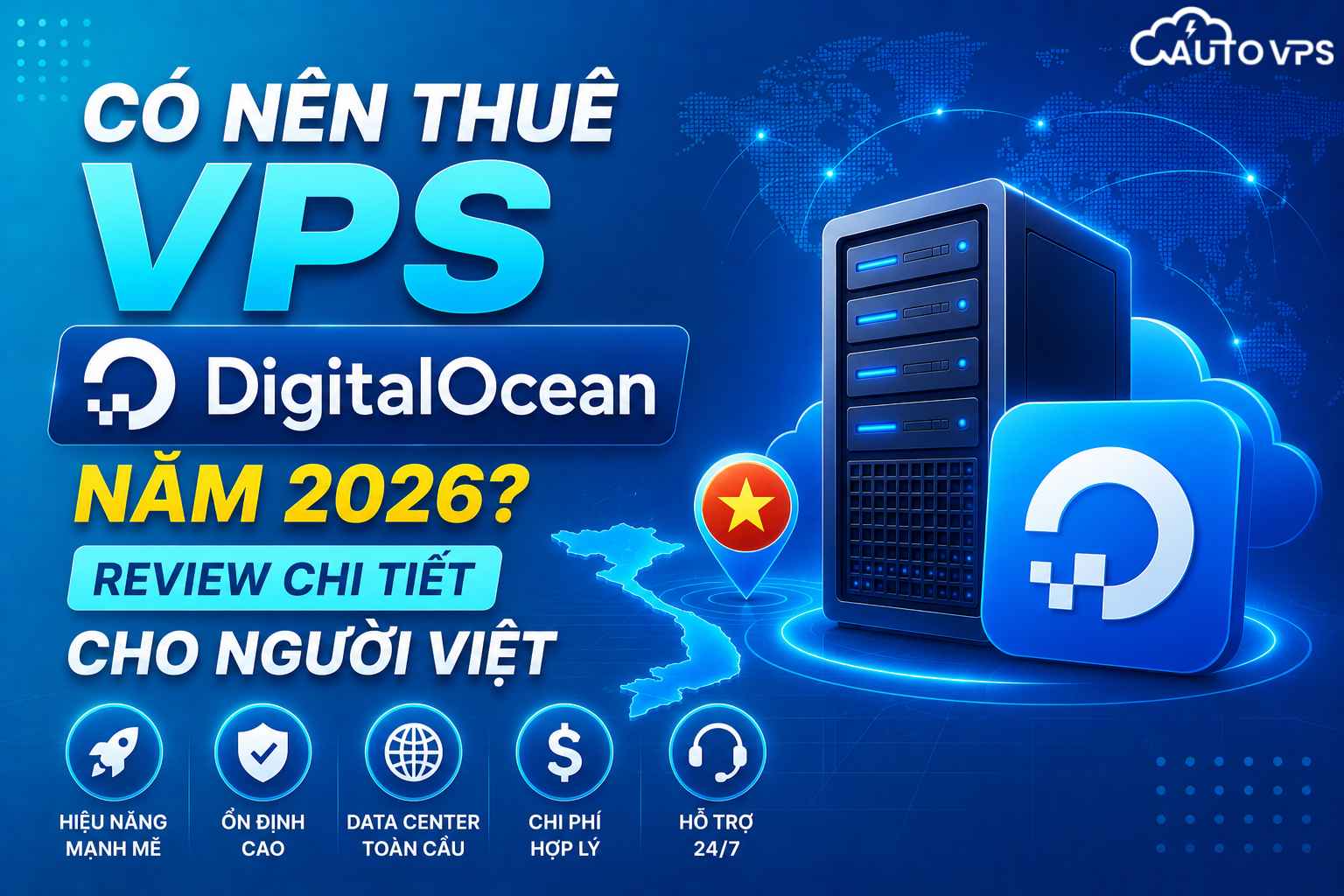 Có Nên Thuê VPS DigitalOcean Năm 2026? Review Chi Tiết Cho Người Việt
