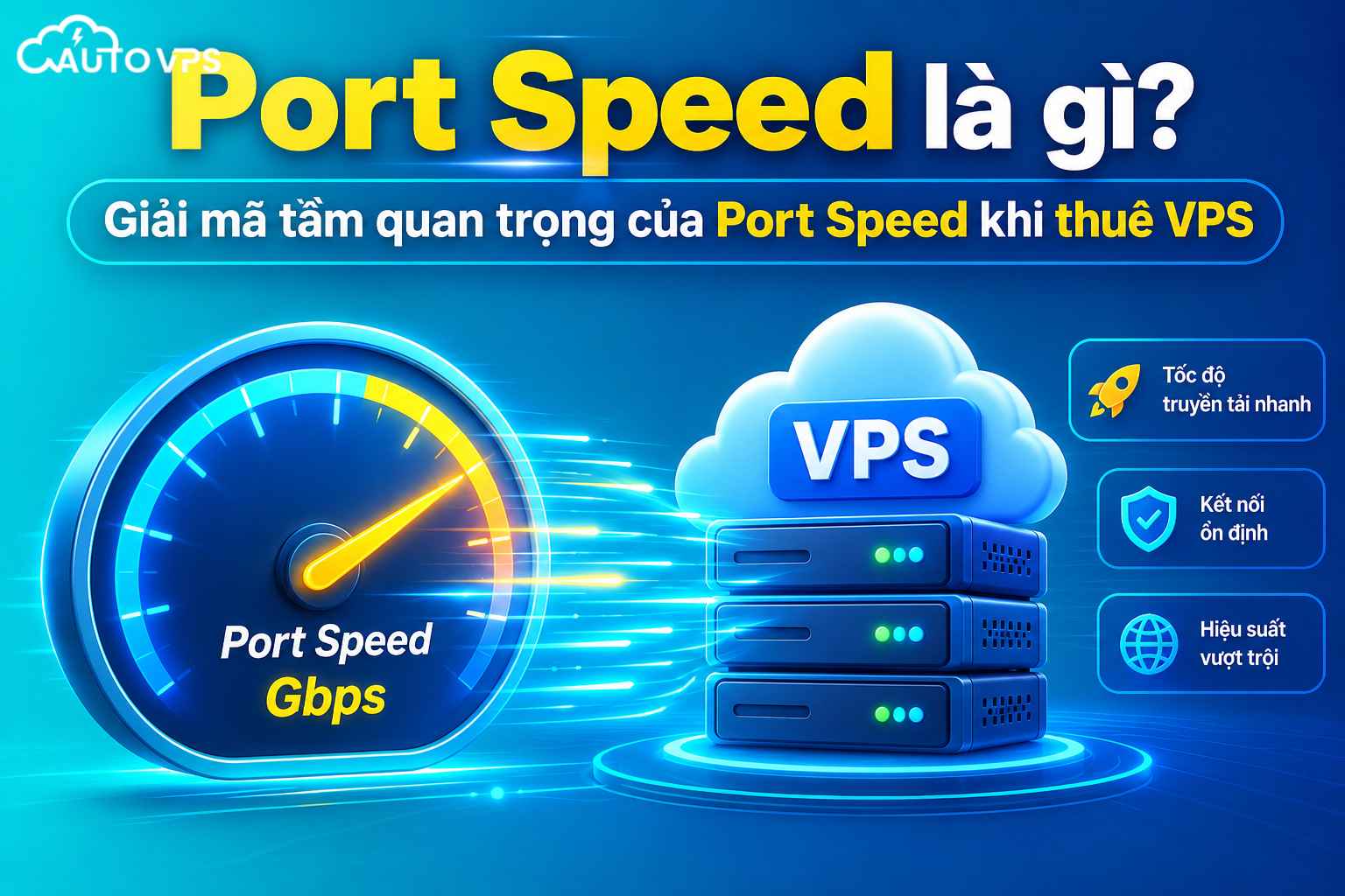 Port Speed là gì? Giải mã tầm quan trọng của Port Speed khi thuê VPS