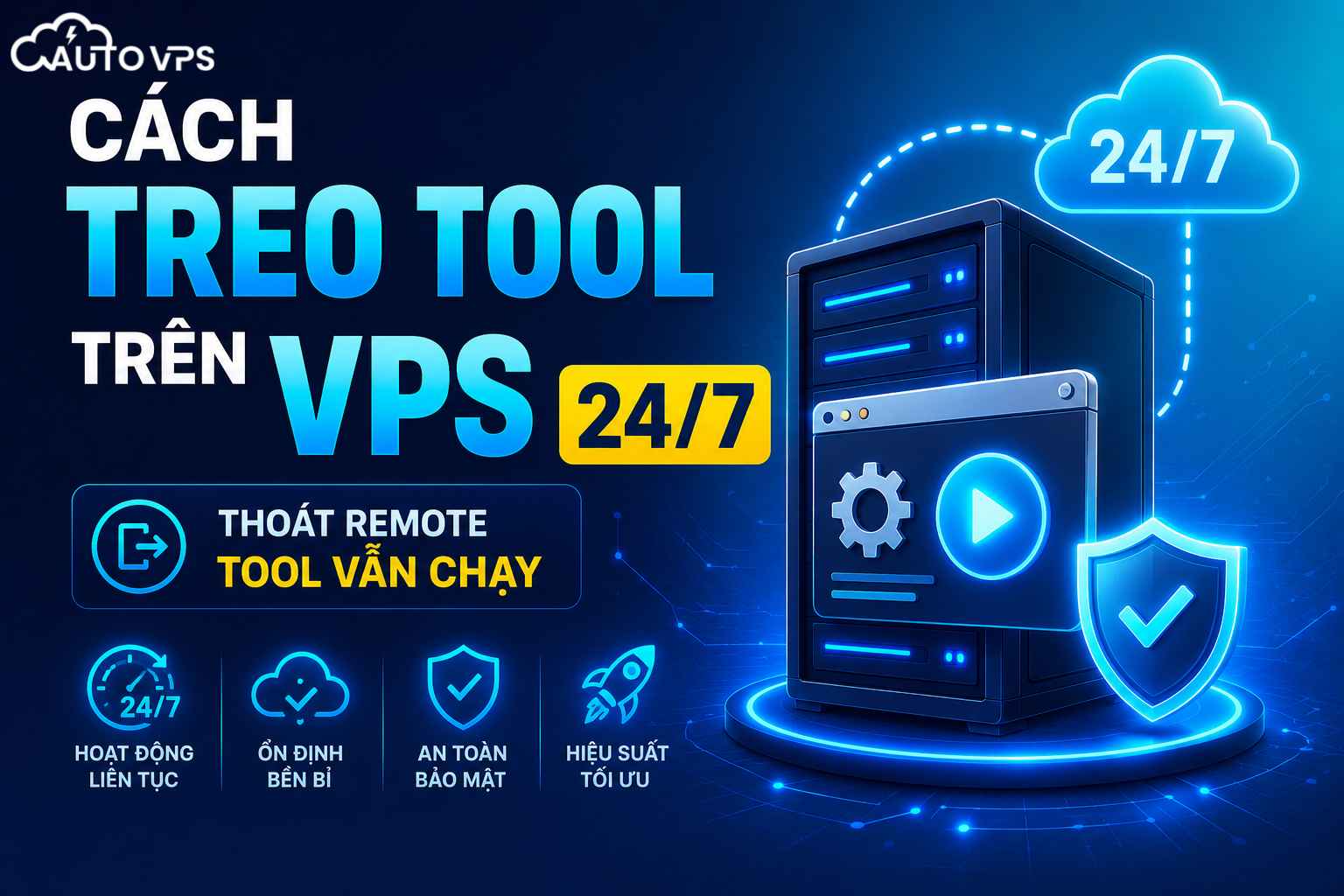 Cách Treo Tool Trên VPS 24/7 – Thoát Remote Tool Vẫn Chạy