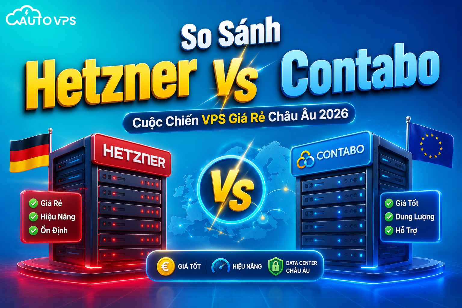 So Sánh Hetzner Vs Contabo: Cuộc Chiến VPS Giá Rẻ Châu Âu 2026