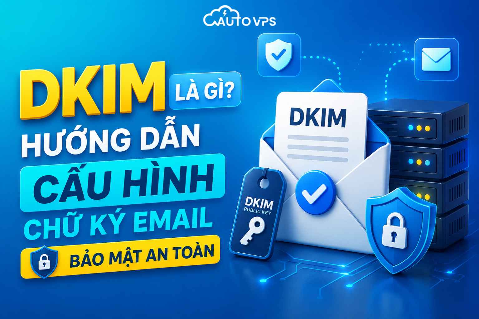 Xác thực DKIM Là Gì